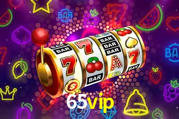 Descubra o Mundo do Cassino Online com 65vip